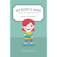 My Bodys Mine: A Book on Boundaries and Sexual Abuse Prevention